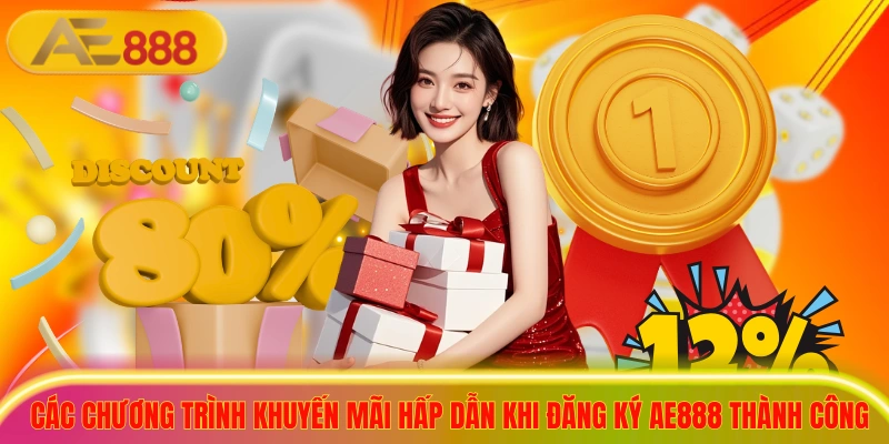 Cách Đăng ký AE888 Nhanh Gọn & An Toàn Nhất Hiện Nay Các chương trình khuyến mãi hấp dẫn khi đăng ký ae888 thành công