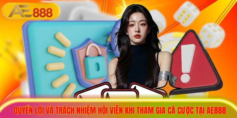 Chính Sách Miễn Trừ Trách Nhiệm AE888 Mới Nhất Năm 2026 Quyền lợi và trách nhiệm hội viên khi tham gia cá cược tại ae888